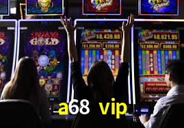VIP Casino a68 vip