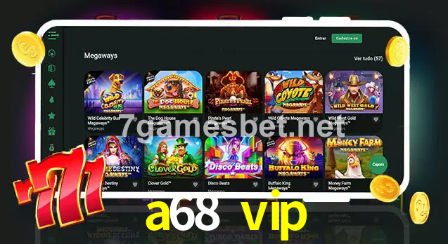 a68 vip aplicativo