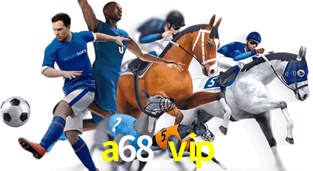 a68 vip
